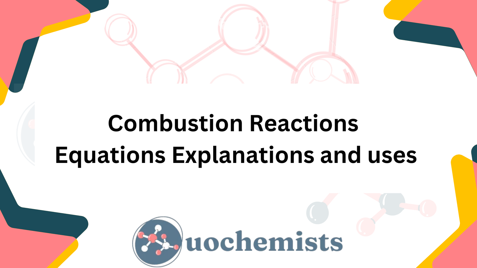 Combustion Reactions Equations Explanations and Uses UO Chemists