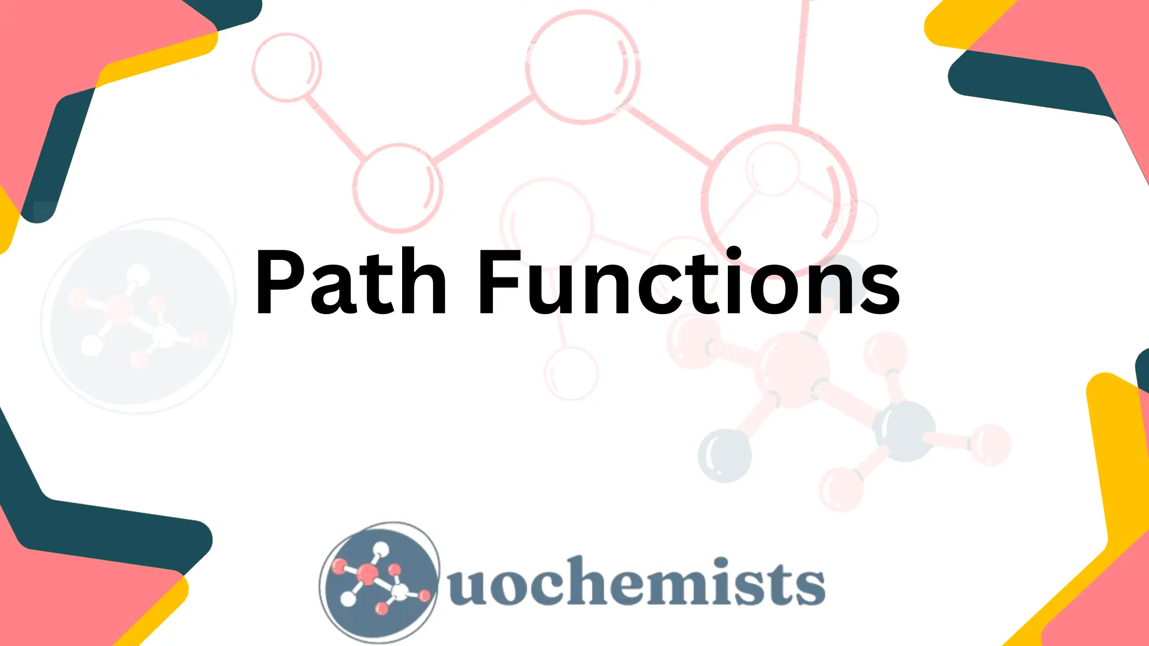 Path Functions | UO Chemists